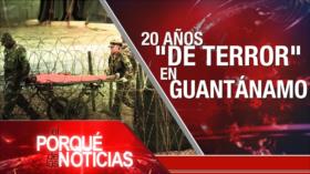 Guantánamo: 20 años de torturas y abusos; Tensión por las Malvinas; Crisis humanitaria en Afganistán | El Porqué de las Noticias