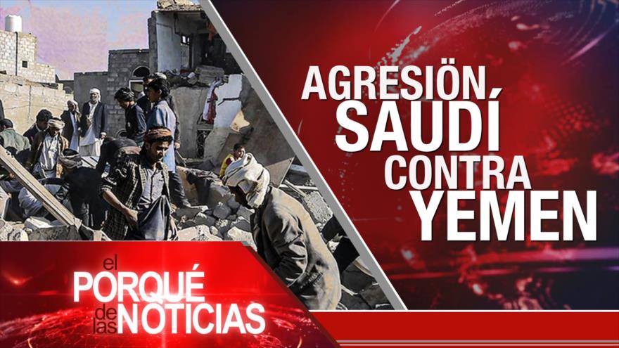 Guerra saudí en Yemen; Tensión Rusia-Occidente; Colombia rumbo a elecciones | El Porqué de las Noticias