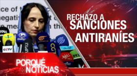 Contra sanciones antiraníes; Victoria de la resistencia; Cuba: NO al bloqueo de EEUU | | El Porqué de las Noticias