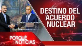 Destino del acuerdo nuclear; Visita de AIEA a Zaporiyia; Denuncia contra Fiscal de Perú | El Porqué de las Noticias