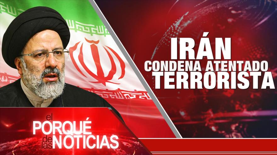 Atentado terrorista en Irán; Conflicto en Ucrania; Inestabilidad política en Perú | El Porqué de las Noticias