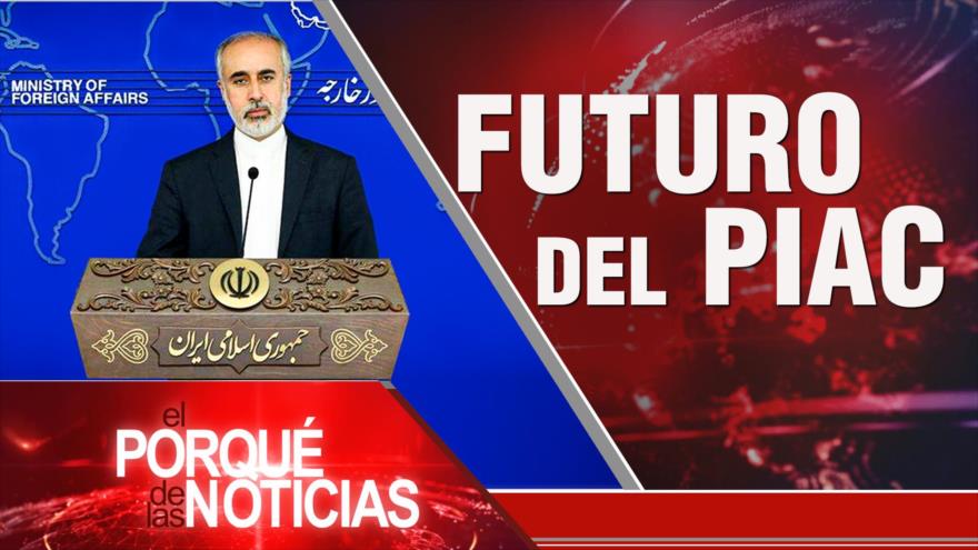 Acuerdo nuclear; Crisis energética de Europa; Colombia y acciones de justicia racial | El Porqué de las Noticias