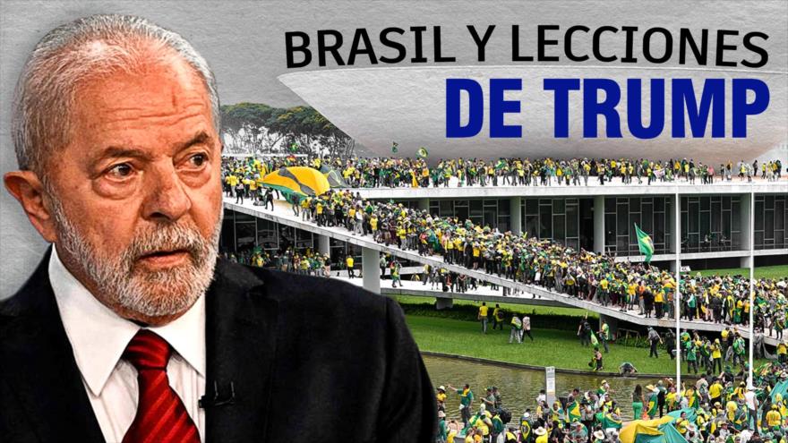 Brasil y las lecciones de Trump (asalto a Planalto) | Detrás de la Razón