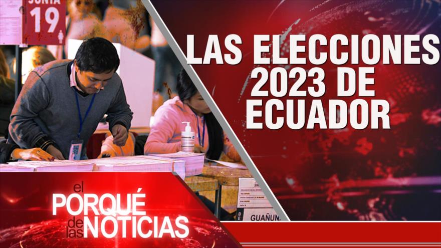 No a crímenes israelíes; Elecciones Ecuador 2023; Contra golpismo en Brasil | El Porqué de las Noticias