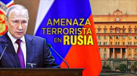 Amenaza terrorista; Putin alerta al Servicio Federal de Seguridad | Detrás de la Razón