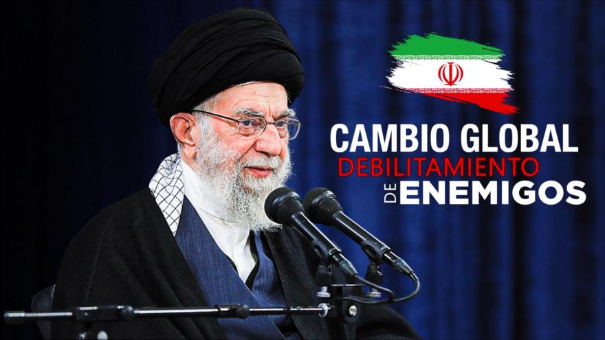 “Cambio global y debilitamiento de enemigos”, señala el Líder de Irán | Detrás de la Razón