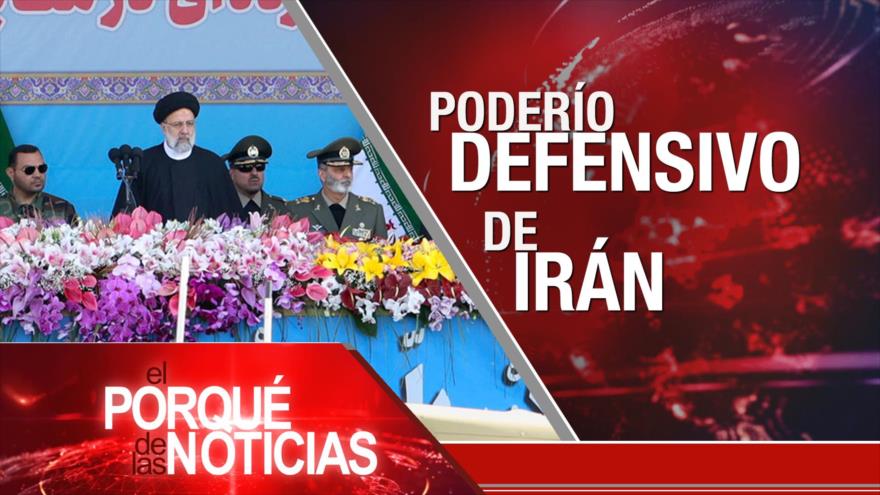 Poderío defensivo de Irán; Lazos Rusia-Venezuela; Tensión en Ecuador | El Porqué de las Noticias