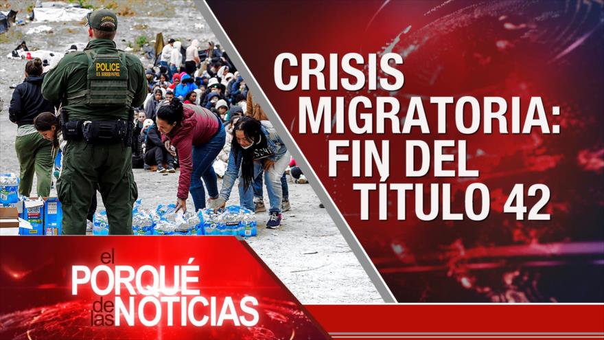 Atrocidades israelíes; No a las políticas del Gobierno; Crisis migratoria | El Porqué de las Noticias