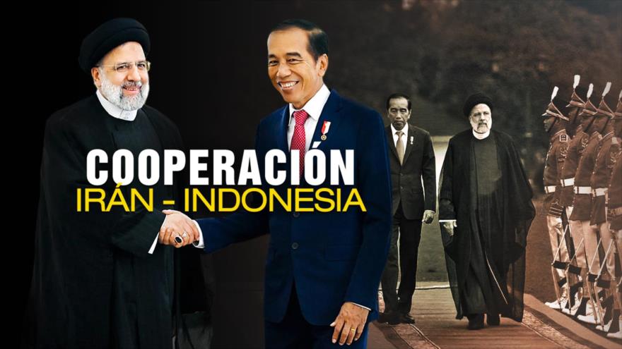 Irán - Indonesia contra la hegemonía occidental | Detrás de la Razón