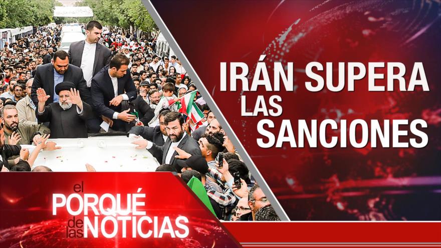 Irán supera las sanciones; Atrocidades Israelíes; Lazos Cuba-Rusia | El Porqué de las Noticias