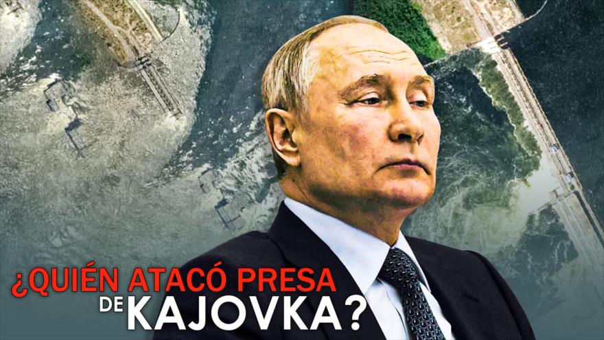 Ataque a presa de Kajovka; Rusia y Ucrania se acusan mutuamente | Detrás de la Razón