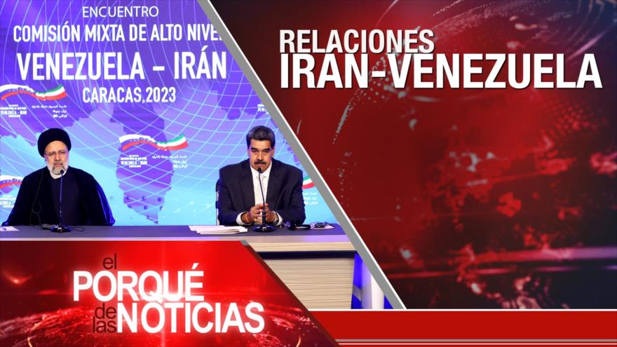 Relaciones Irán-Venezuela | El Porqué de las Noticias