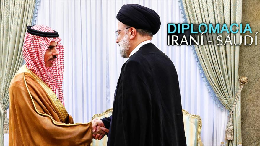 Visita del canciller saudí a Irán reafirma desarrollo de la diplomacia iraní – saudí | Detrás de la Razón