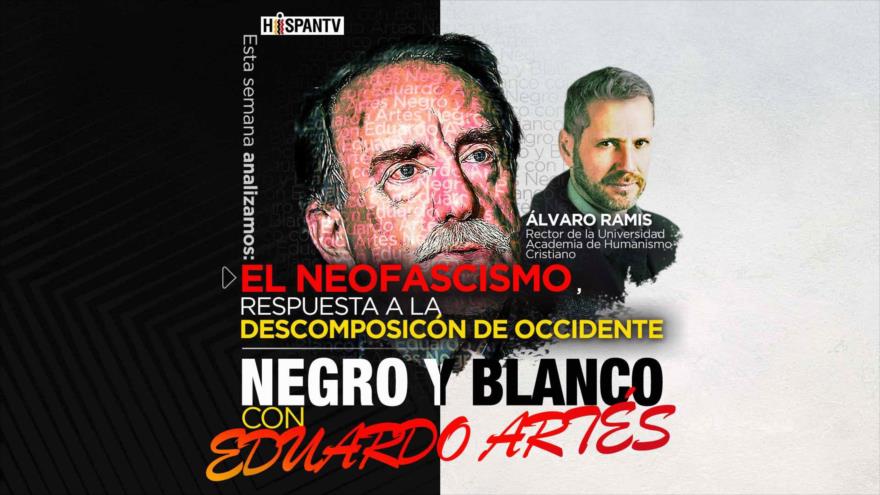 El neofacismo, respuesta a la descomposicón de Occidente | Negro y Blanco con Eduardo Artés