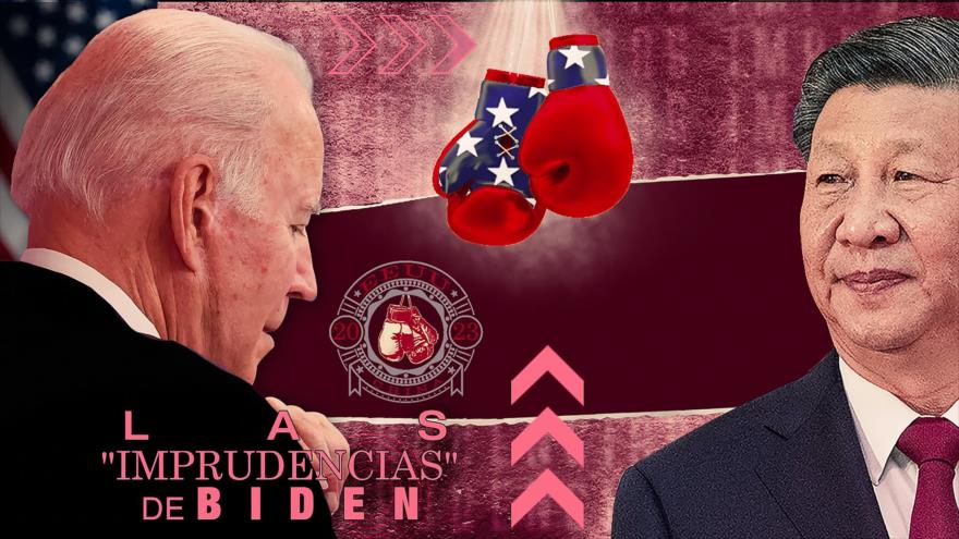 Las declaraciones imprudentes de Biden que encolerizaron a China | Detrás de la Razón