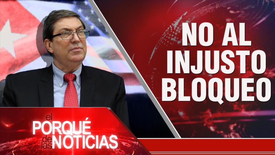 Victoria de la resistencia; Polémica medida; No al injusto bloqueo | El Porqué de las Noticias