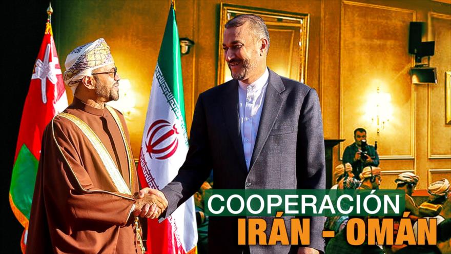 Irán y Omán; cooperación fortalecida | Detrás de la Razón 