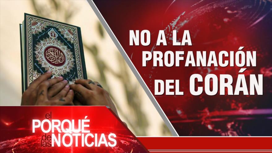 No a profanación del Corán; Conflicto en Ucrania; Aniversario de independencia de Colombia | El Porqué de las Noticias