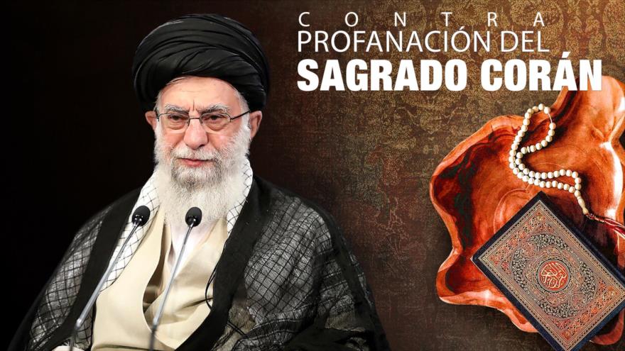 Líder de Irán condena la blasfemia contra Corán en Suecia | Detrás de la Razón