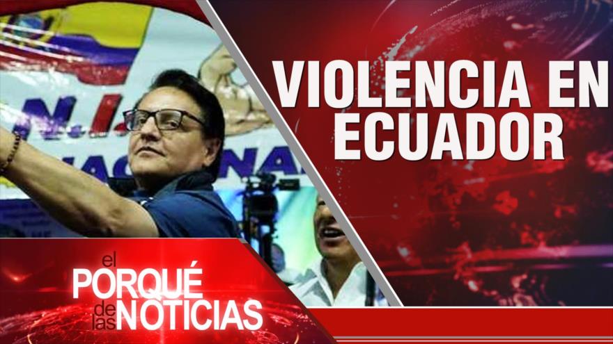 Lazos Irán-Sudáfrica; Violencia en Ecuador; Argentina rumbo a las PASO | El Porqué de las Noticias