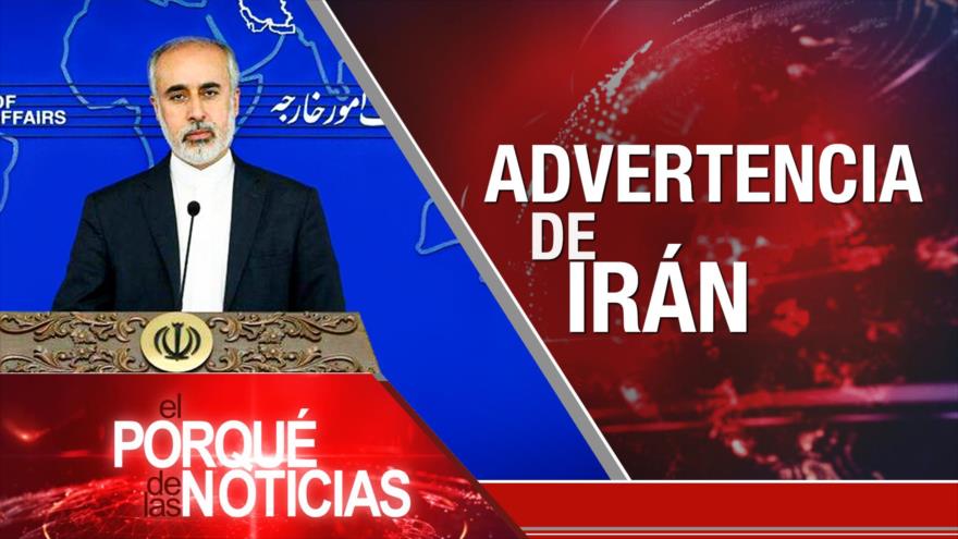 Advertencia de Irán; No a sanciones; Ecuador: resultado electoral | El Porqué de las Noticias