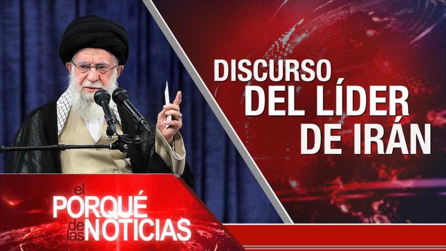 Líder: El enemigo ha apuntado contra la unidad y seguridad de Irán | El Porqué de las Noticias