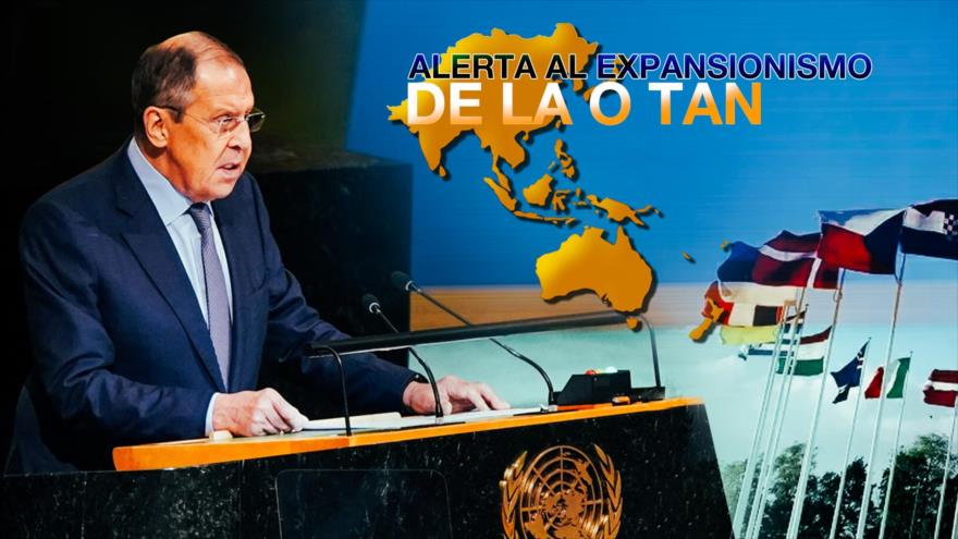 Canciller Lavrov alerta de expansionismo de la OTAN y defiende al multipolarismo | Detrás de la Razón
