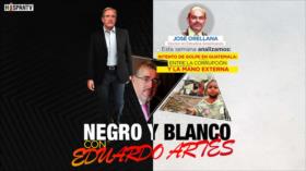 Intento de Golpe en Guatemala: entre la corrupción y la mano externa | Negro y Blanco con Eduardo Artés
