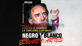 Negro y Blanco: México, la lucha contra el narco y la cercanía con EEUU