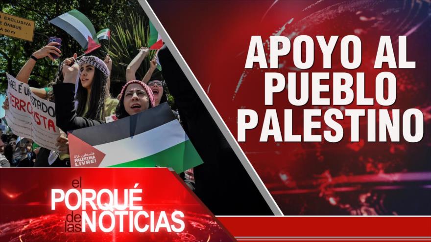 EEUU: Manos manchadas de sangre; Apoyo al pueblo palestino; Exigen fin de Bloqueo a Cuba | El Porqué de las Noticias