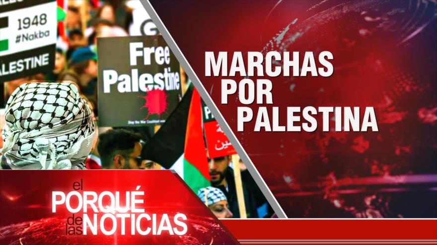 Marchas por Palestina | El Porqué de las Noticias