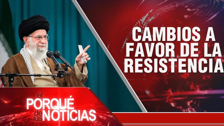 Discurso del Líder; Resistencia seguirá en Palestina; Venezuela exige fin de sanciones| El Porqué de las Noticias