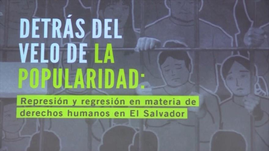 El deterioro de los derechos humanos en El Salvador es alarmante