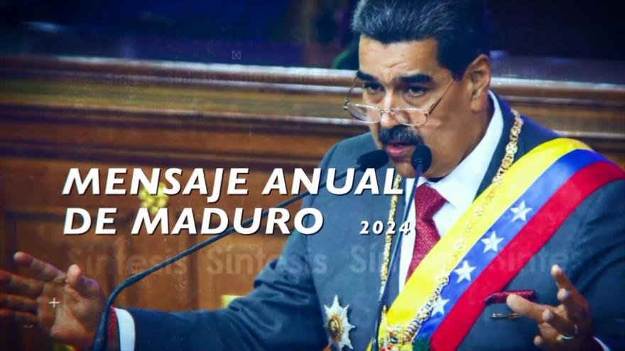 Mensaje anual de Maduro 2024| Síntesis