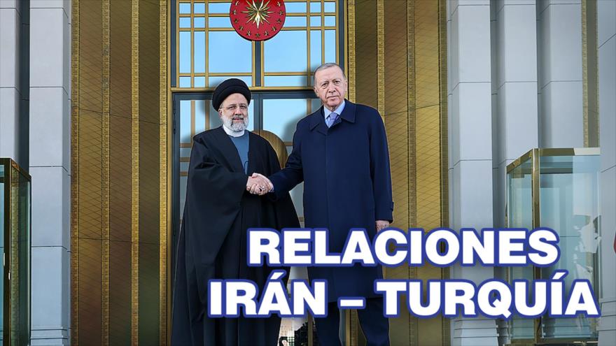 Irán y Turquía; cooperación en marcha | Detrás de la Razón