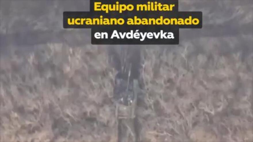 Vídeo: Tropas ucranianas dejan su equipo militar en su huida de Avdivka | HISPANTV