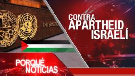 Contra apartheid israelí | El Porqué de las Noticias