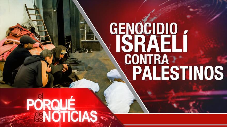 Genocidio israelí contra palestinos | El Porqué de las Noticias