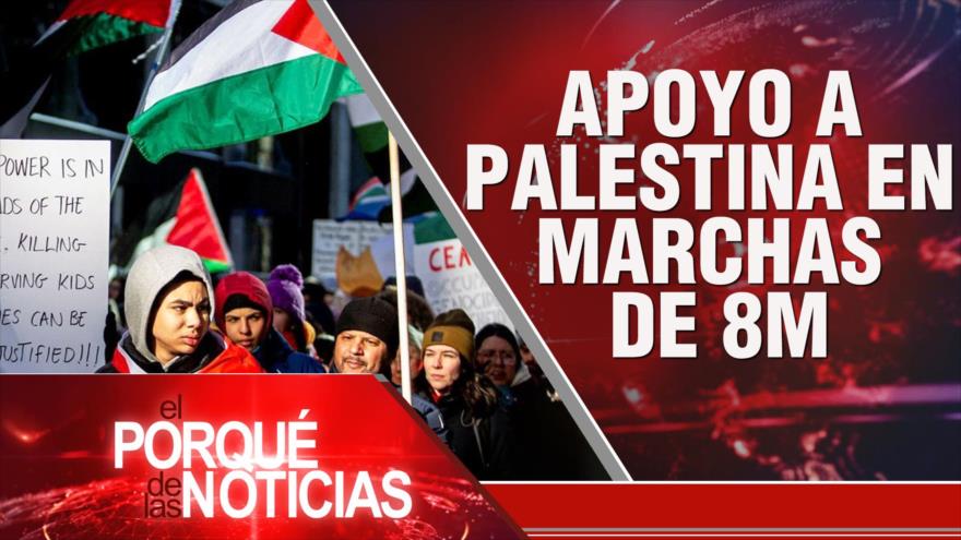 Apoyo a Palestina en marchas del 8-M | El Porqué de las Noticias