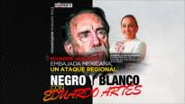 Ecuador: Asalto a embajada mexicana, un ataque regional | Negro y Blanco con Eduardo Artés
