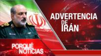 Advertencia de Irán| El Porqué de las Noticias