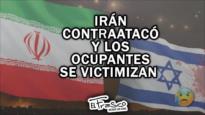 Irán contraataca y el imperio se vuelve a victimizar | El Frasco