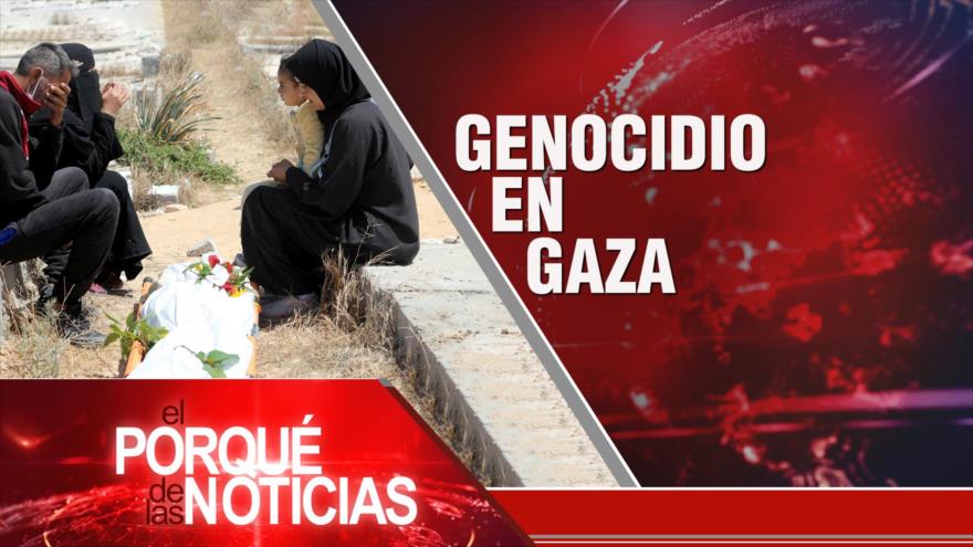 Genocidio en Gaza | El Porqué de las Noticias