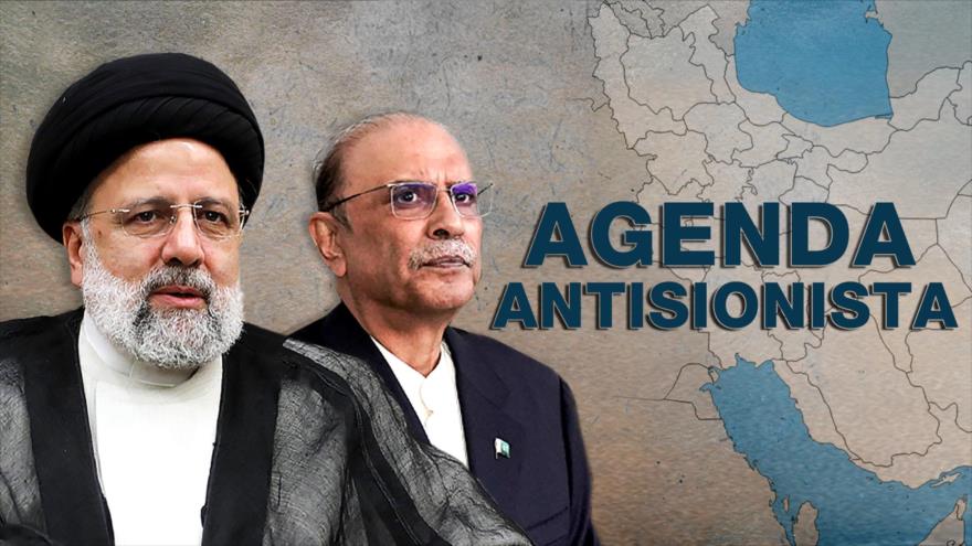 Irán y Pakistán fortalecen la agenda antisionista | Detrás de la Razón
