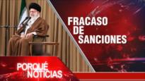 Fracaso de sanciones | El Porqué de las Noticias