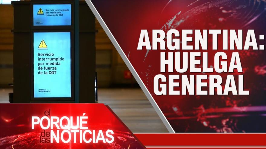 Argentina: huelga general | El Porqué de las Noticias