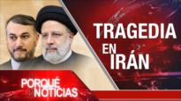 Tragedia en Irán | El Porqué de las Noticias