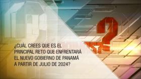 Expectativas ante un “nuevo gobierno” en Panamá | ¿Qué opinas?