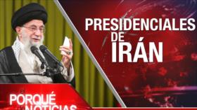 Presidenciales de Irán | El Porqué de las Noticias