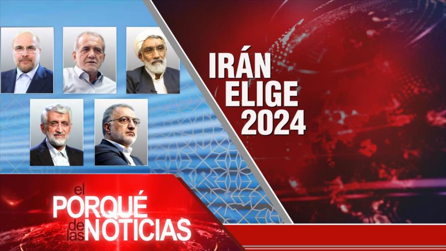 Irán Elige 2024 | El Porqué de las Noticias